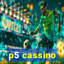 p5 cassino